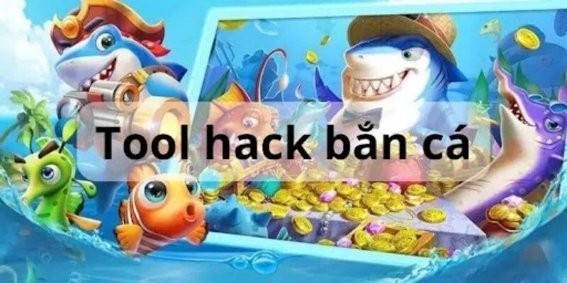 Tool hack bắn cá