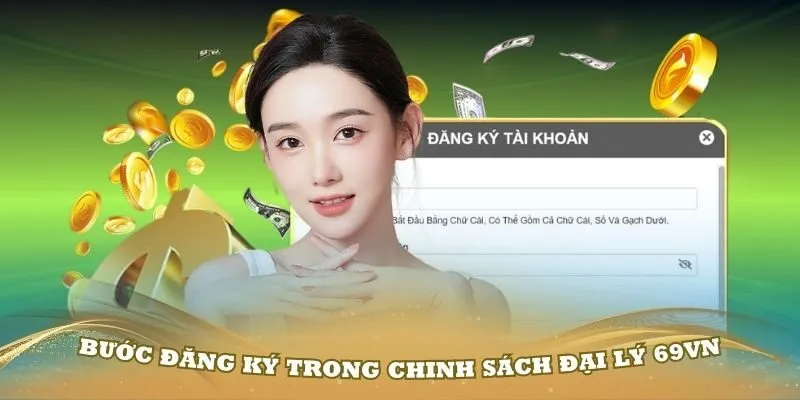 Hướng dẫn thành viên mới đăng ký trở thành đại lý tại 69vn